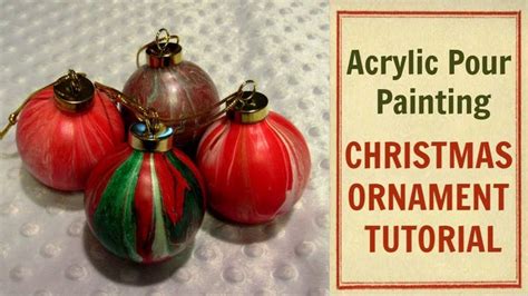 How To Make Painted Ornaments Acrylic Pour Painting Christmas