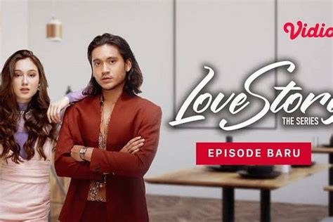 Sinopsis Love Story The Series 30 Maret 2022 Attar Dan Maudy Berhasil