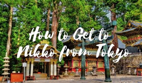 How To Get To Nikko From Tokyo Japan Web Magazine