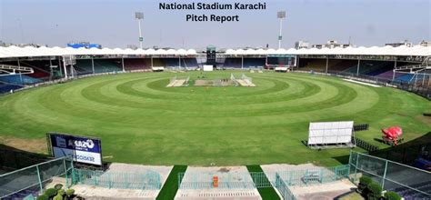 National Stadium Karachi Pitch Report- T20, ODI, Tests