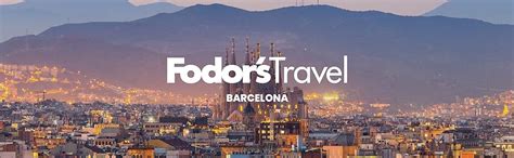 Fodors Barcelona With Highlights Of Catalonia Full Color Travel