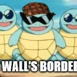 Squirtle Squad Meme Generator - Imgflip