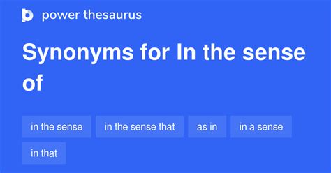 In The Sense Of synonyms - 20 Words and Phrases for In The Sense Of