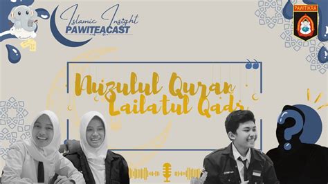 Episode Islamic Insight Keutamaan Nuzulul Qur An Dan Lailatul