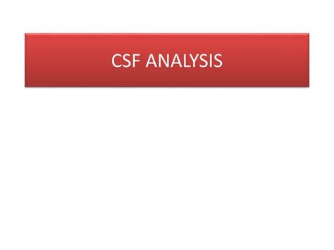 CSF ANALYSIS.pptx