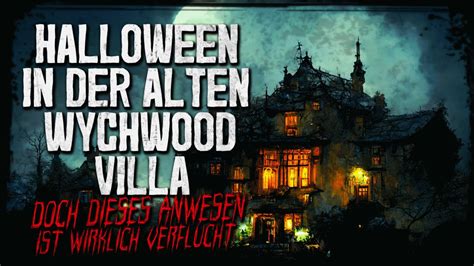 Halloween In Der Wychwood Villa Creepypasta German Creepypasta