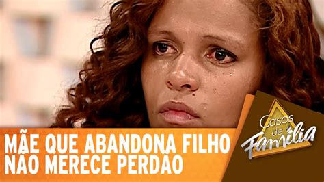 Mãe que abandona filho não merece perdão 15 09 14 Completo YouTube