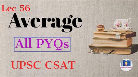 Average Pyqs For Upsc Csat Lec56 Csat 2023 24 Csat Averageproblems Upsccsat Youtube