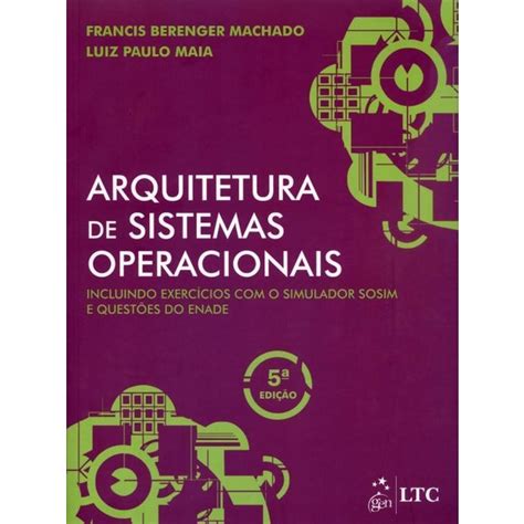 Arquitetura De Sistemas Operacionais Ed Luiz Paulo Maia