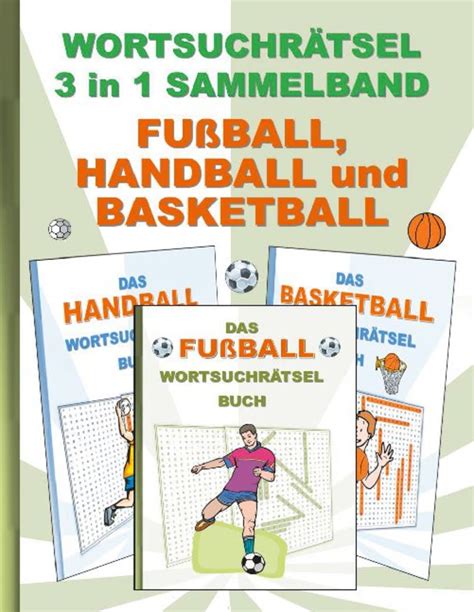 Wortsuchrätsel 3 in 1 Sammelband Fußball Handball und Basketball von