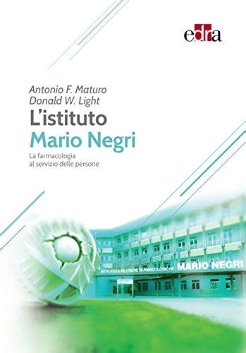 Listituto Mario Negri La Farmacologia Al Servizio Delle Persone By