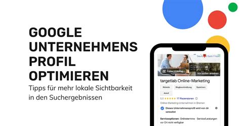 Google Unternehmensprofil optimieren Google my Business Tipps für