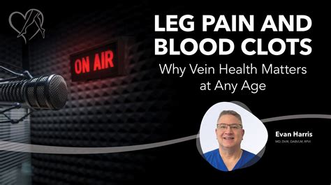 Learn About Blood Clots | Center for Vein Restoration