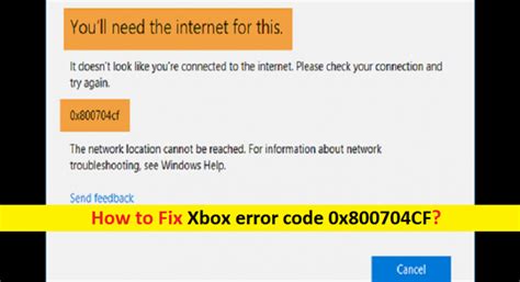 Cómo reparar el código de error de Xbox 0x800704CF Guía fácil Techs