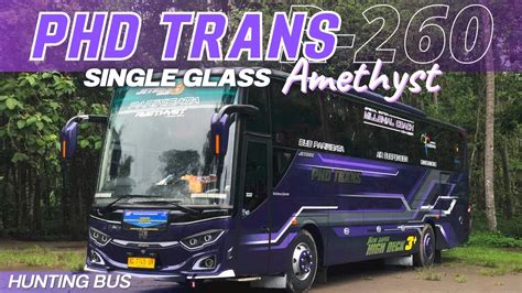 Single Glass Mbois Dan Ganteng Armada Baru Phd Trans Amethyst Youtube