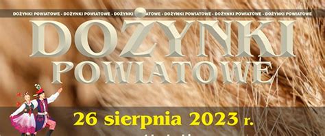 Zapraszamy na Dożynki Powiatowe 2023 Powiat Konecki Portal gov pl