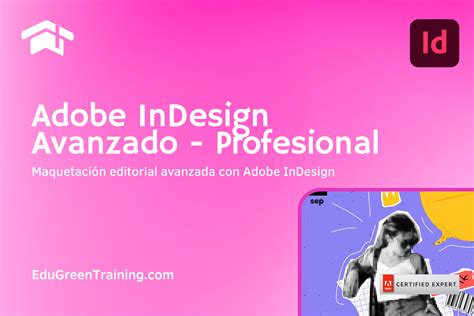 Curso Con Adobe Indesign Avanzado Para Documentos Edugreen Training