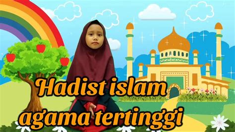 Hadist Islam Agama Tertinggi Youtube