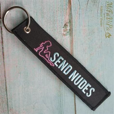 Send Nudes Meme Phrase Funny Joke Humor Sexy Romance Romantic Keychain