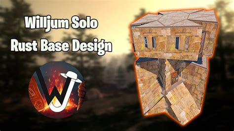 Willjum Solo Rust Base Design 2021 Youtube