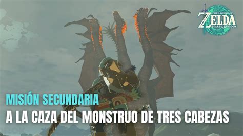 A LA CAZA DEL MONSTRUO DE TRES CABEZAS MISIÓN SECUNDARIA Zelda