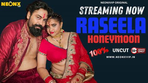 Raseela Honeymoon 2024 Neonx Originals Hindi Uncut Sex Video