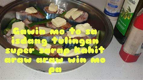 Gawin Mo To Sa Isdang Tulingan Super Sarap Kahit Araw Araw Win Mo Pa