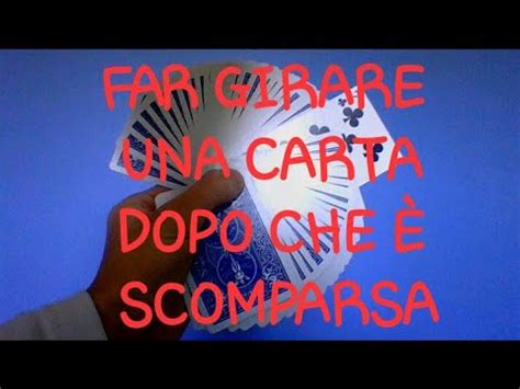 Come Far Girare Nel Mazzo Una Carta Appena Sparita Gioco Di Magia Con