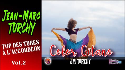 Jean Marc Torchy Color Gitano Top des Tubes à L accordéon Vol 2 Les