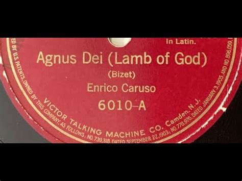 Enrico Caruso Agnus Dei From Bizet S Arl Sienne Lamb Of God