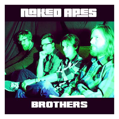 Brothers Single And B Side Naked Apes