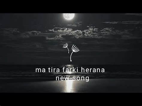 Karan Bhatta New Nepali Song Ma Tira Farki Herana Lyrics