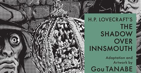 ComicAlly H P Lovecraft S The Shadow Over Innsmouth By Gou Tanabe Review