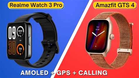 Realme Watch 3 Pro Vs Amazfit GTS 4 Comparison AMOLED GPS CALLING