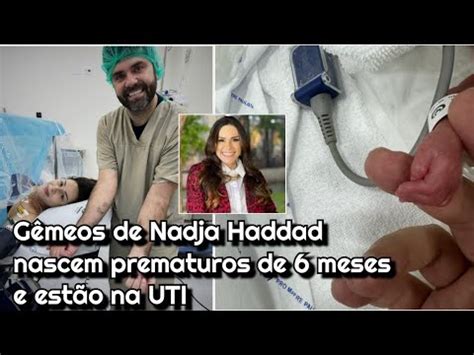 Apresentadora Nadja Haddad Revela Que Filhos G Meos Nasceram Prematuros