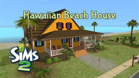 Hawaiian Beach House The Sims 2 Speed Build Youtube