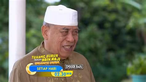 Sinopsis Tukang Bubur Pengen Naik Haji Menjemput Berkah Episode 18