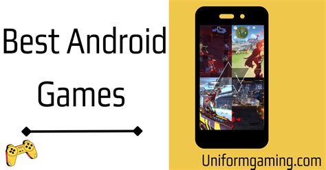 Best Games for Android – Uniform Gaming