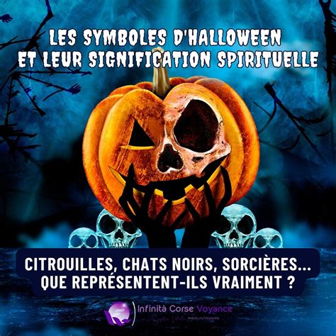 Les Symboles D Halloween Et Leur Signification Spirituelle