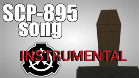 Scp 895 Song Instrumental Youtube