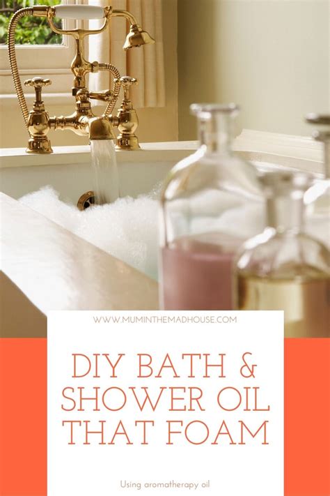 Diy Bath Oil That Foams Mum In The Madhouse