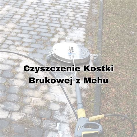 Czyszczenie Kostki Brukowej Z Mchu Brukoweczyszczenie Pl