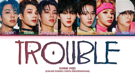 Evnne Trouble Lyrics Trouble Color Coded Lyrics Youtube