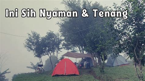 Kabut Tebal Yang Syahdu Tempat Camping Terbaik Di Bogor Yang Tenang