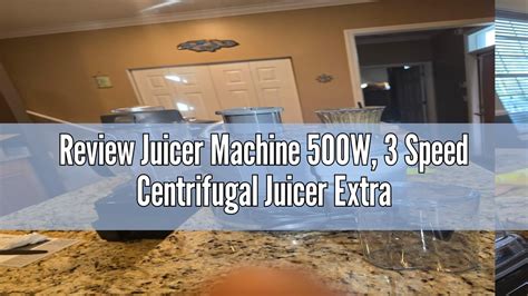 Review Juicer Machine 500W 3 Speed Centrifugal Juicer Extractor With