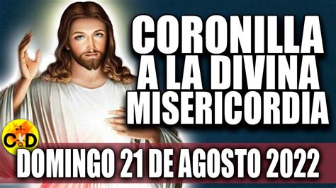 CORONILLA A LA DIVINA MISERICORDIA DE HOY DOMINGO 21 De AGOSTO 2022