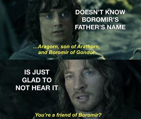 Please Dont Mention The Old Man R Lotrmemes