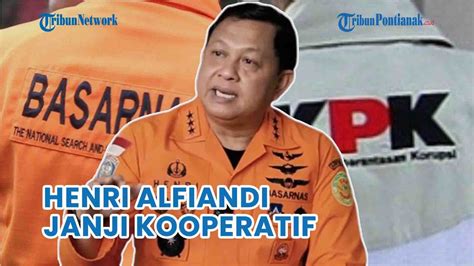 Kabasarnas Henri Alfiandi Janji Kooperatif Dalam Kasus Dugaan Suap Yang