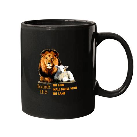 Bible Verse Isaiah 116 The Lion Shall Dwell With The Lamb Mugs Sold By