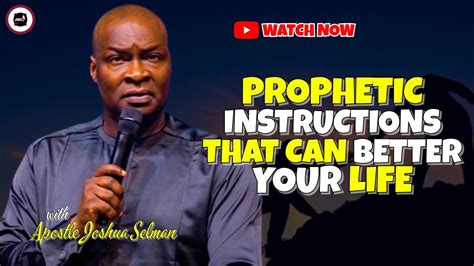 Prophetic Instructions That Can Better Your Life Apostle Joshua